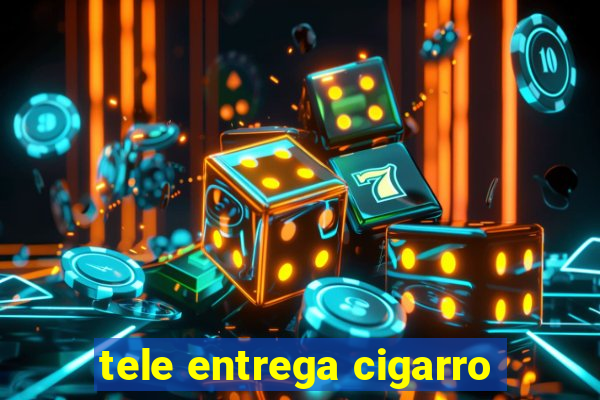 tele entrega cigarro